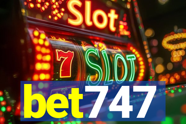 bet747