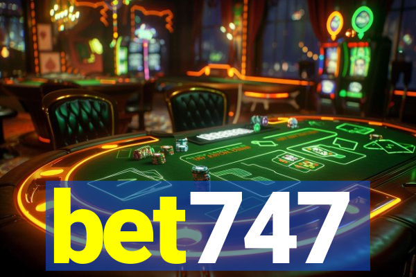 bet747