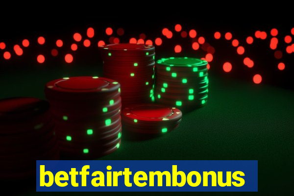 betfairtembonus