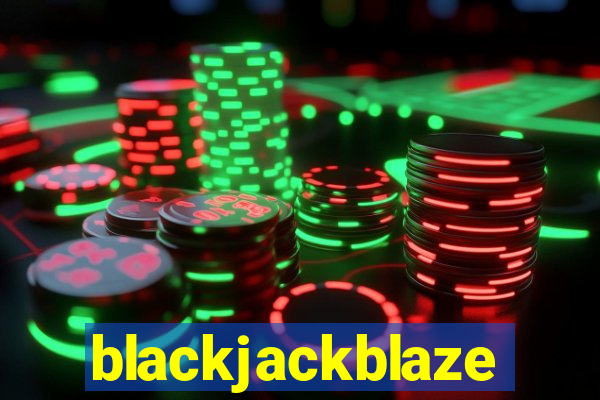 blackjackblaze