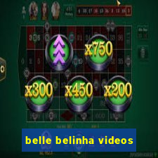 belle belinha videos