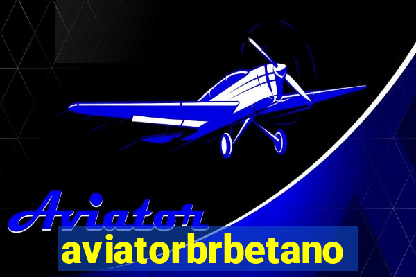 aviatorbrbetano