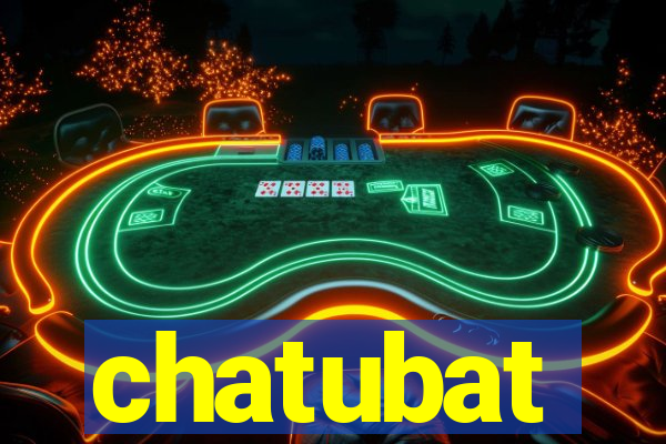 chatubat