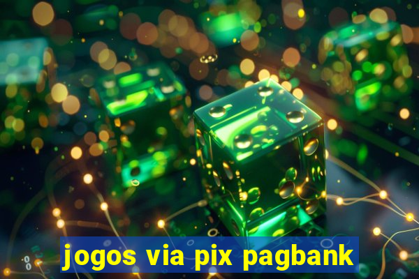 jogos via pix pagbank