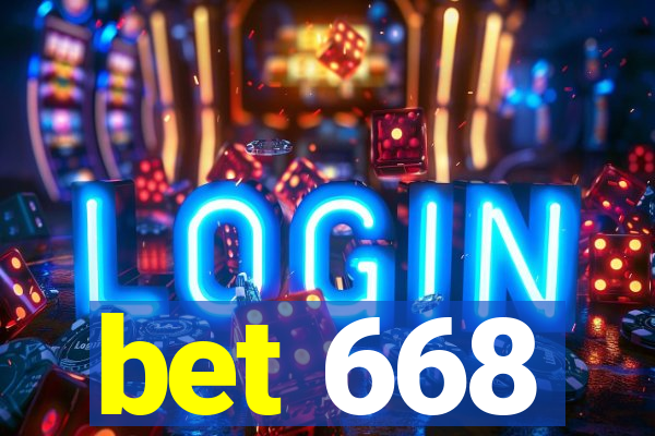 bet 668