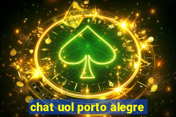 chat uol porto alegre