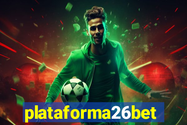 plataforma26bet