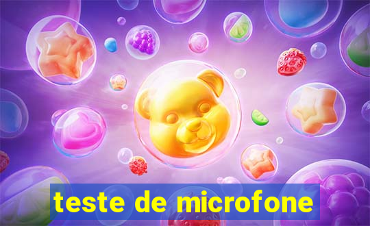 teste de microfone