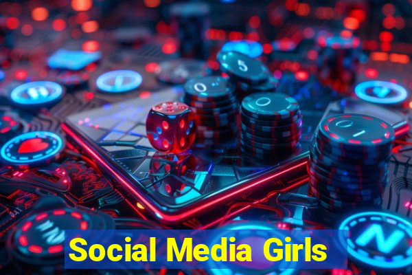 Social Media Girls