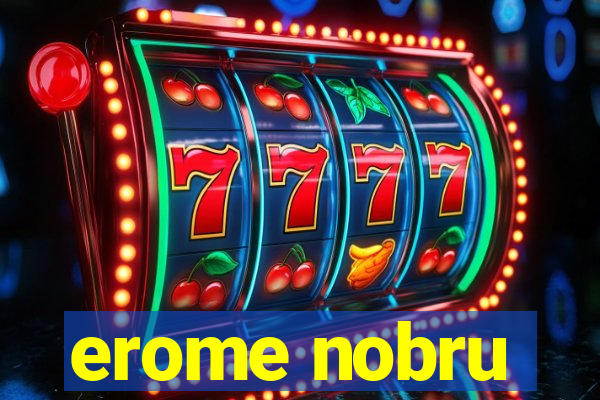 erome nobru