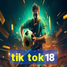 tik tok18