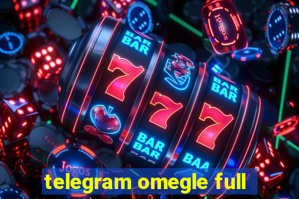 telegram omegle full