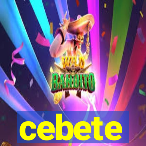 cebete