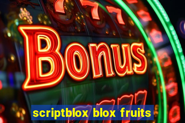 scriptblox blox fruits