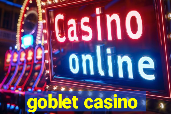 goblet casino