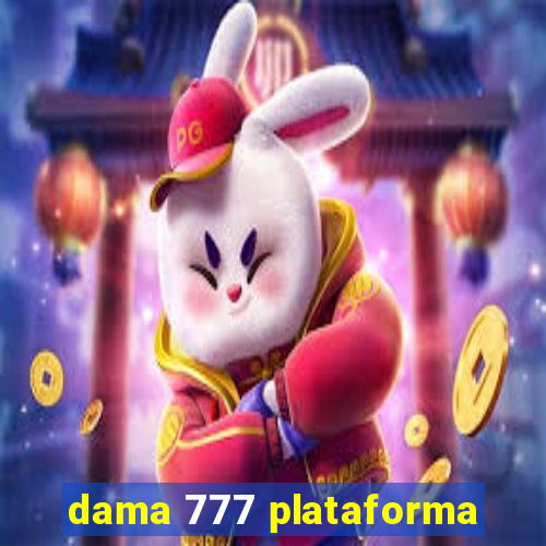 dama 777 plataforma