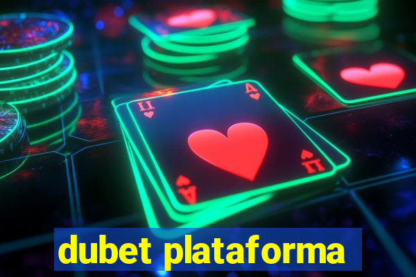 dubet plataforma