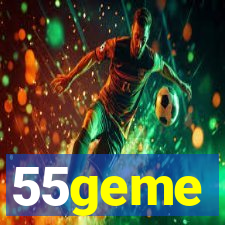 55geme