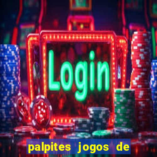 palpites jogos de quarta feira