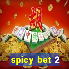 spicy bet 2