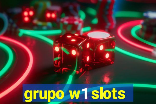 grupo w1 slots