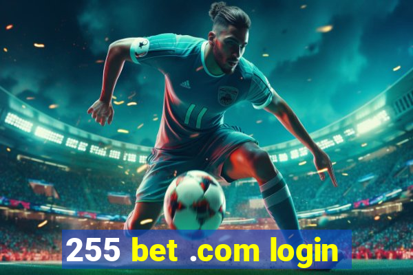 255 bet .com login