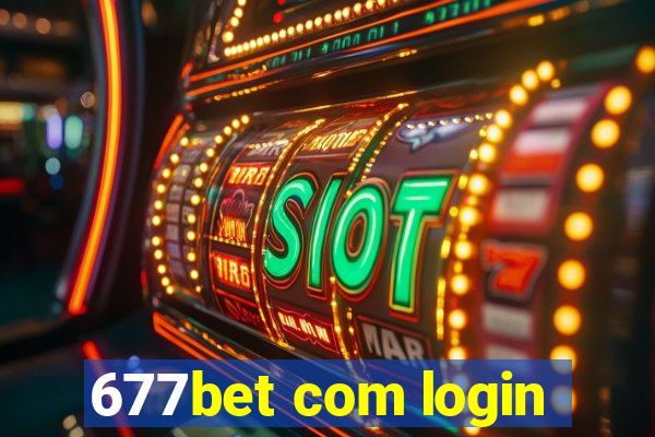 677bet com login