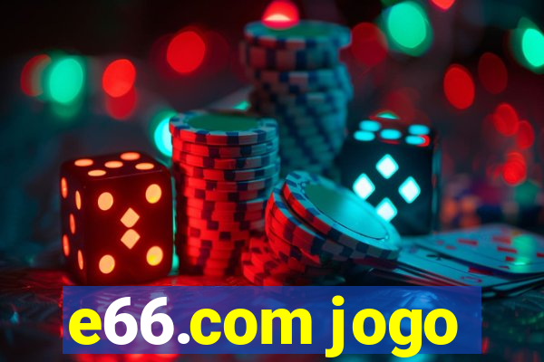 e66.com jogo