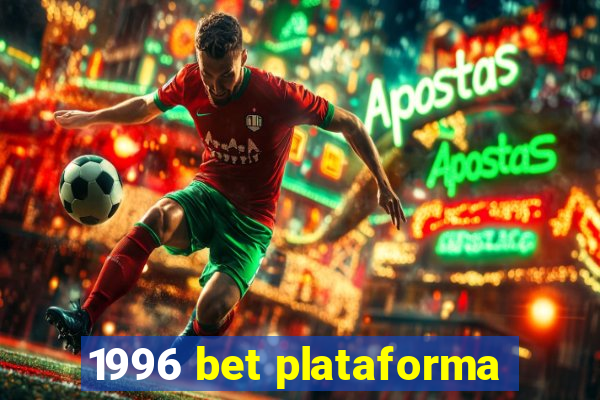 1996 bet plataforma