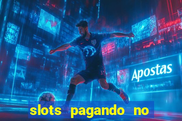 slots pagando no cadastro 2024