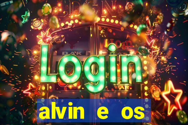 alvin e os esquilos 3 filme completo dublado download