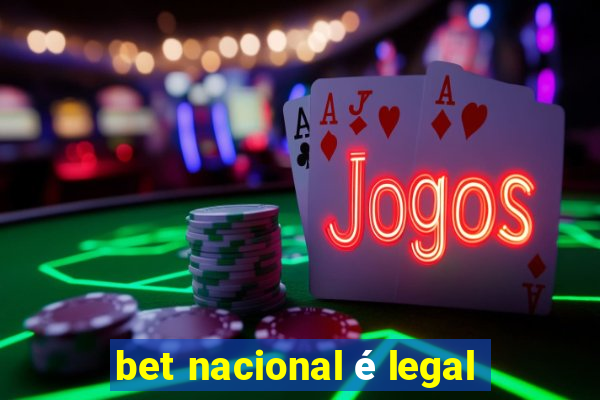 bet nacional é legal