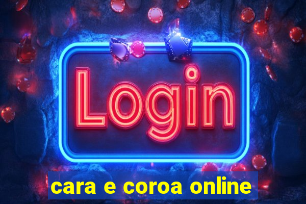 cara e coroa online