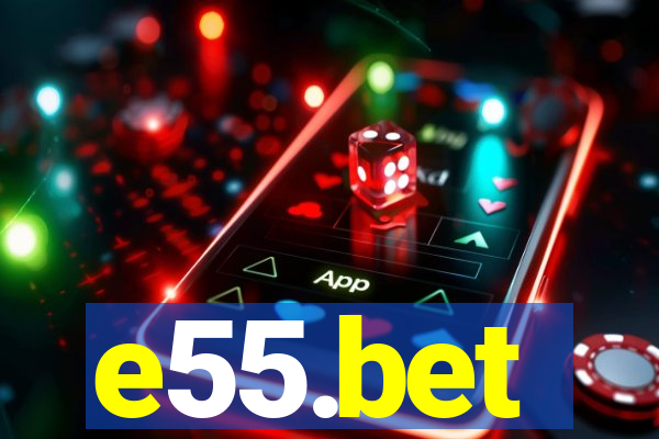 e55.bet