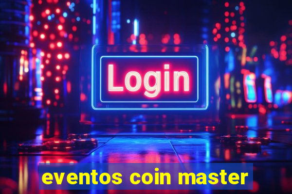 eventos coin master