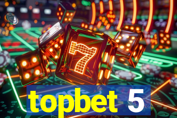 topbet 5