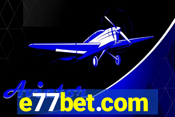 e77bet.com