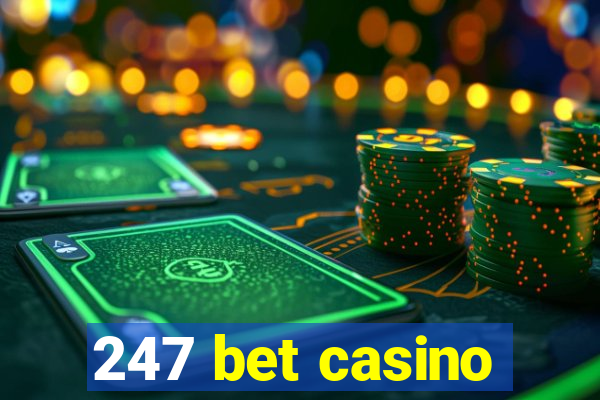 247 bet casino