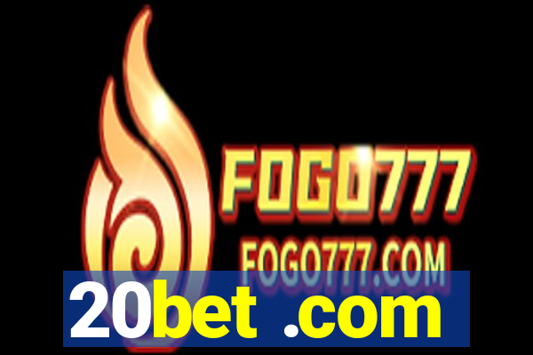 20bet .com