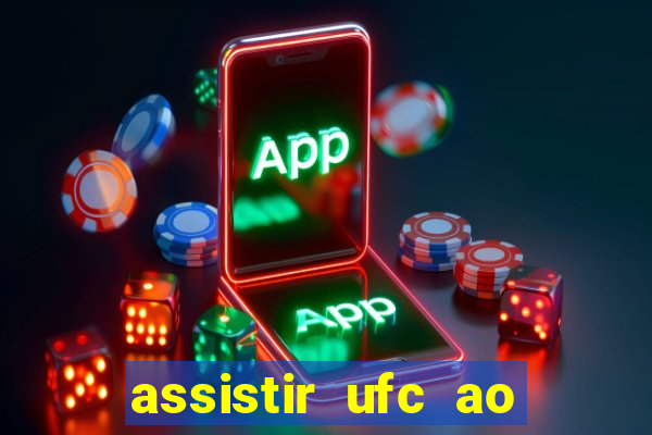 assistir ufc ao vivo futemax