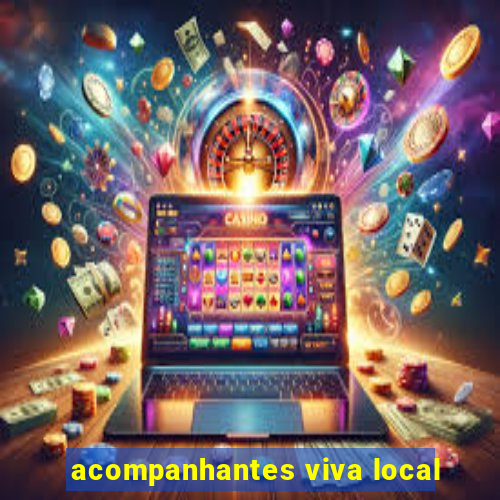 acompanhantes viva local