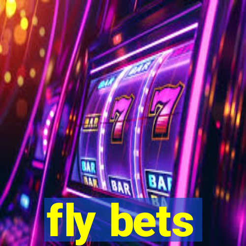 fly bets