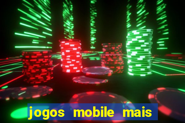 jogos mobile mais jogados 2024