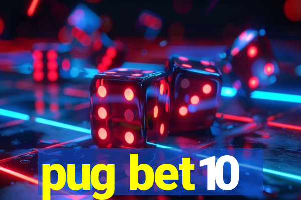 pug bet10