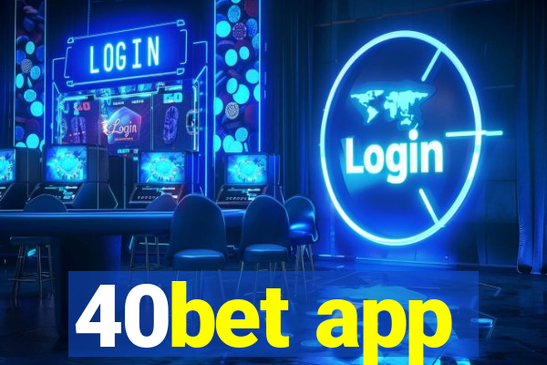 40bet app