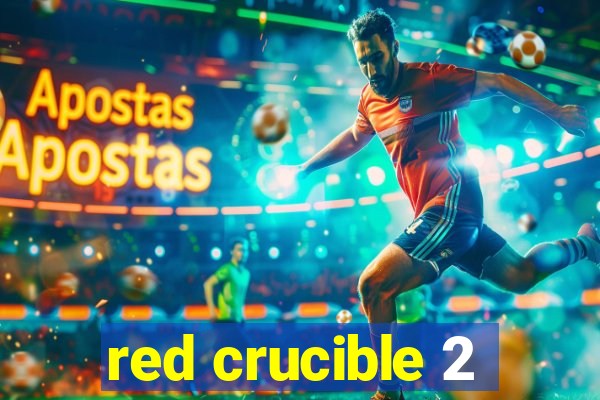 red crucible 2