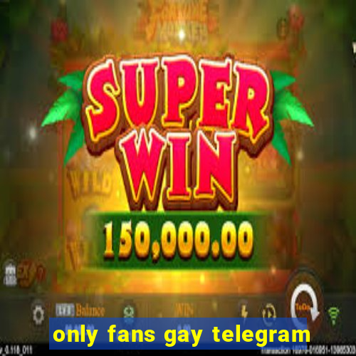 only fans gay telegram