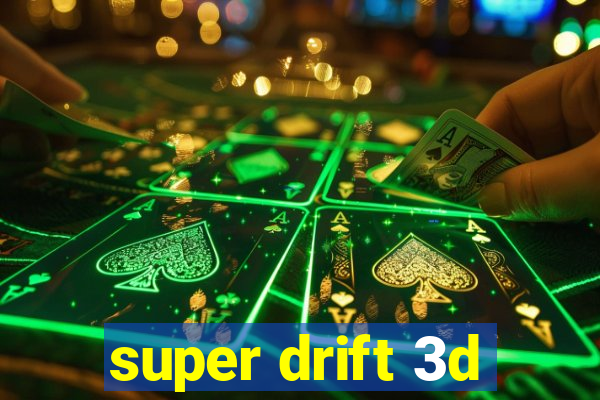 super drift 3d