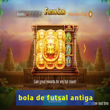 bola de futsal antiga