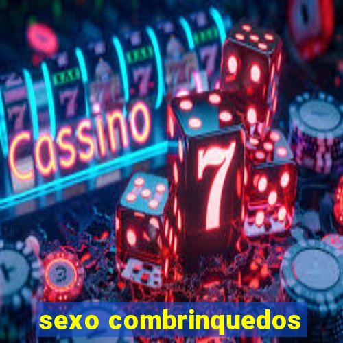 sexo combrinquedos